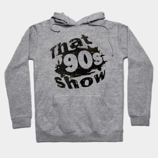 That 90's Show Hoodie